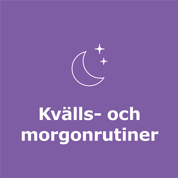 Verktyg - Kvälls- och morgonrutiner